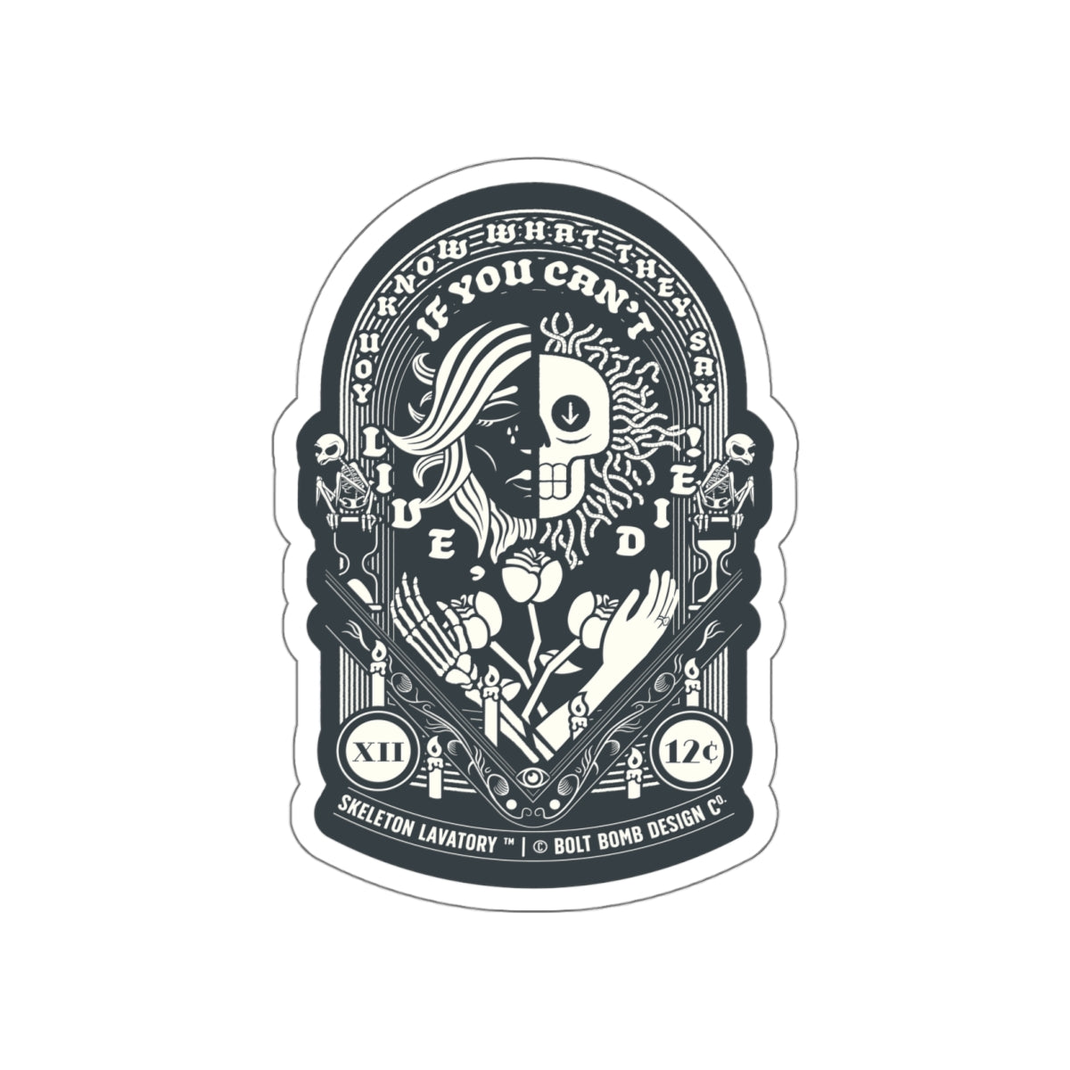 "If You Can't Live, Die" Gothic Tarot Card Vinyl Sticker - Memento Mori Split Face Skull & Occult Art Die-Cut Decal