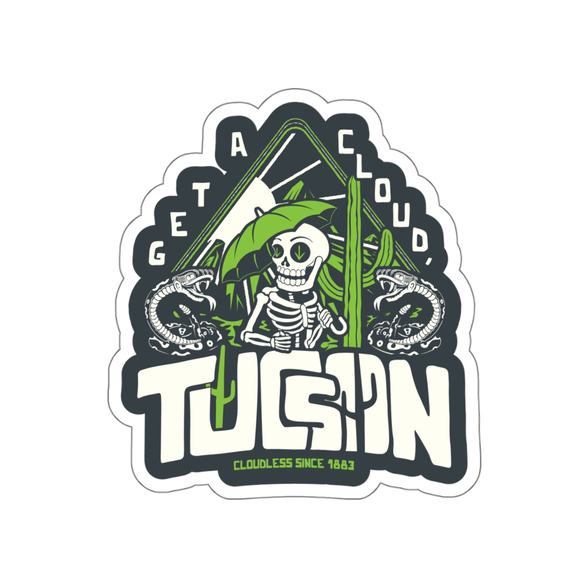"Get A Cloud" Tucson Arizona Desert Skeleton 5" Vinyl Sticker - Cactus Green on Black - Funny Cactus & Rattlesnake Die-Cut Decal